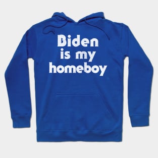 Biden Is My Homeboy / Retro Type Design Hoodie